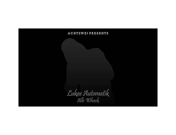 Alle whack de Lyrics [Lukas Automatik]