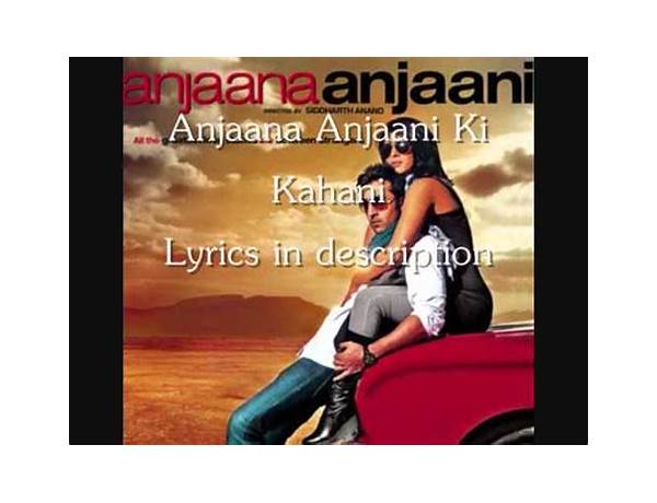 Anjaana Anjaani Ki Kahani en Lyrics [Vishal-Shekhar]