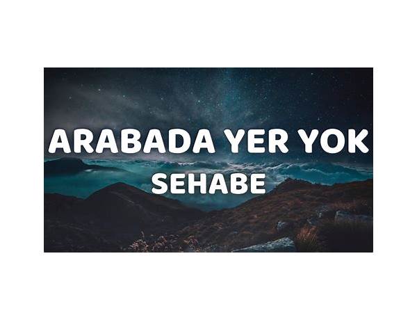 Arabada Yer Yok tr Lyrics [Sehabe]