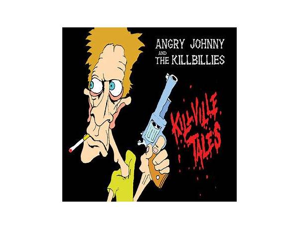 Artist: Angry Johnny And The Killbillies, musical term