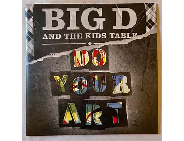 Artist: Big D And The Kids Table, musical term