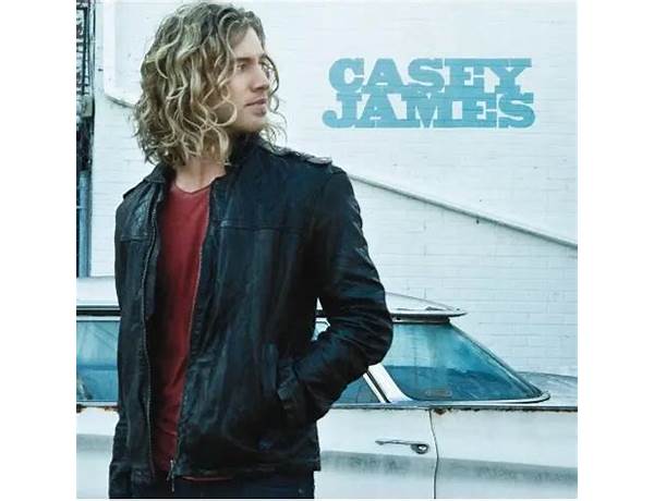 Artist: Casey James, musical term