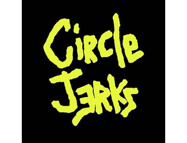 Artist: Circle Jerks, musical term