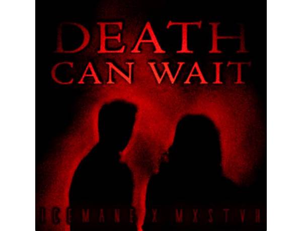 Artist: Death Can Wait, musical term