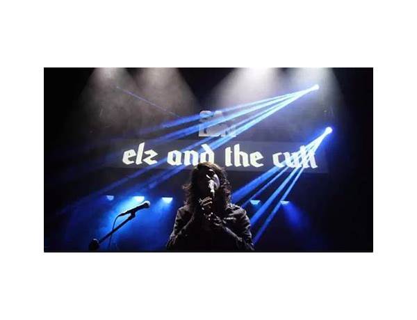 Artist: ELZ AND THE CULT, musical term