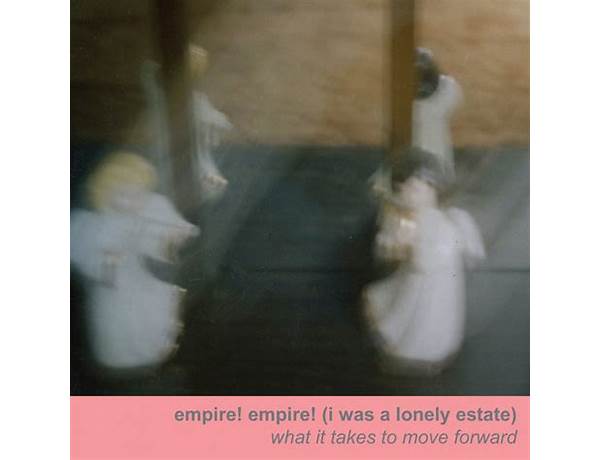 Artist: Empire! Empire! (I Was A Lonely Estate), musical term