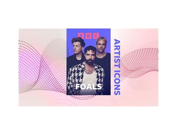 Artist: Foals, musical term