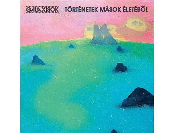 Artist: Galaxisok, musical term