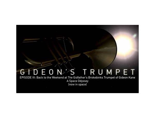 Artist: Gideon Trumpet, musical term