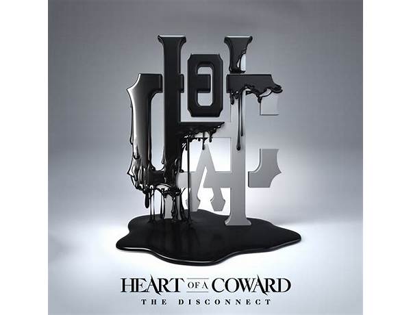 Artist: Heart Of A Coward, musical term