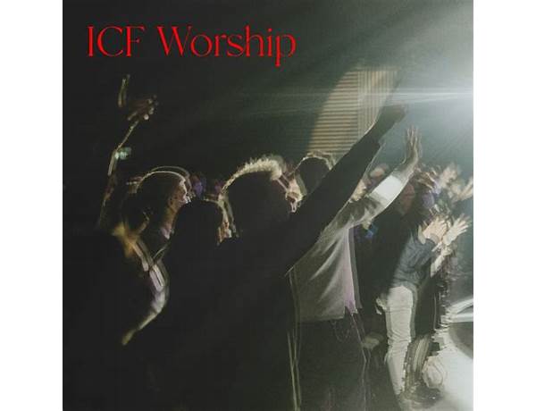 Artist: ICF Worship, musical term