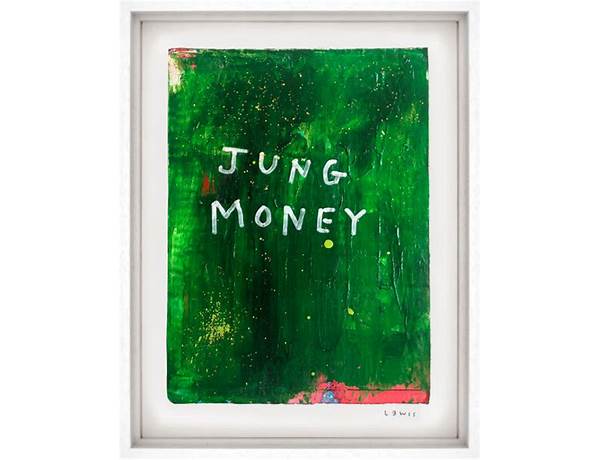 Artist: Jung Money$, musical term