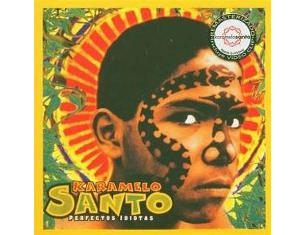 Artist: Karamelo Santo, musical term
