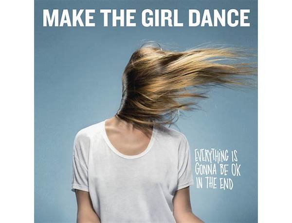 Artist: Make The Girl Dance, musical term