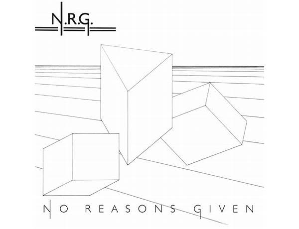 Artist: NRG (No Reasons Given), musical term