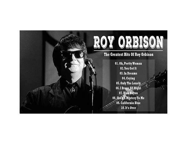 Artist: Roy Orbison, musical term