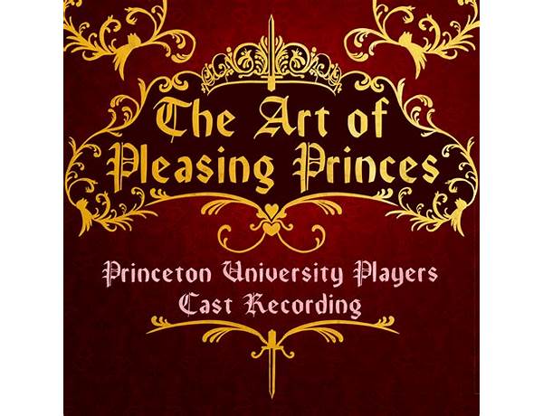 Artist: The Art Of Pleasing Princes Princeton University Players Cast, musical term