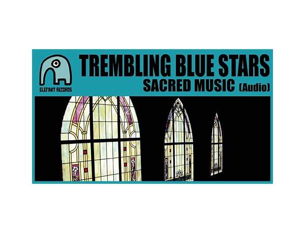 Artist: Trembling Blue Stars, musical term