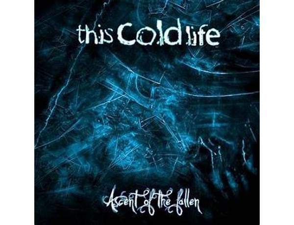 Ascent of The Fallen en Lyrics [This Cold Life]