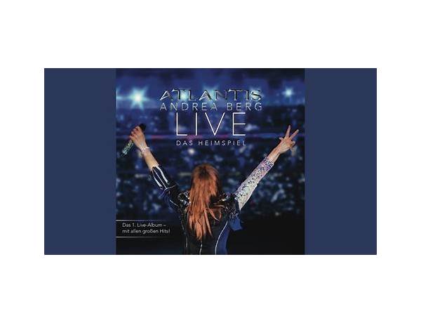 Atlantis lebt - live@heimspiel 2014 de Lyrics [Andrea Berg]