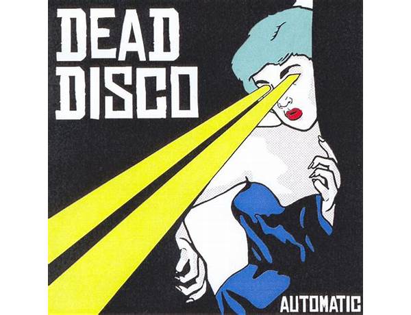 Automatic en Lyrics [Dead Disco]