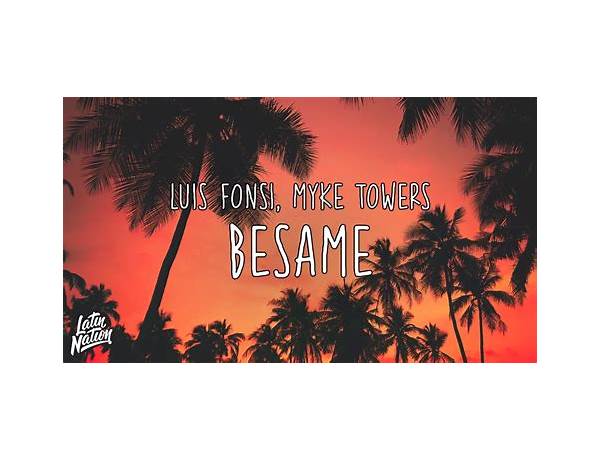 Bésame es Lyrics [Luis Fonsi & Myke Towers]