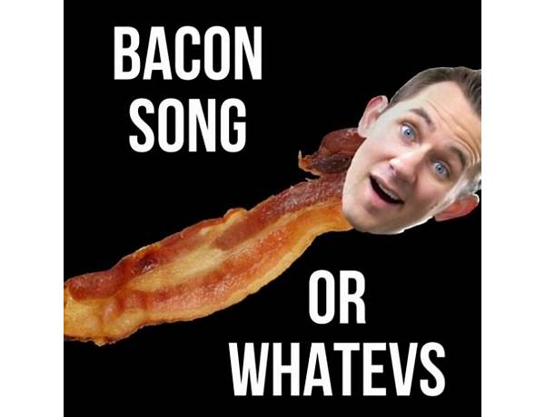 Bacon Song en Lyrics [Matthew Fredrick (Matthias)]