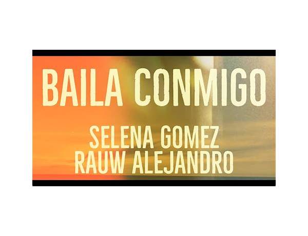 Baila Conmigo de Lyrics [Selena Gomez & Rauw Alejandro]