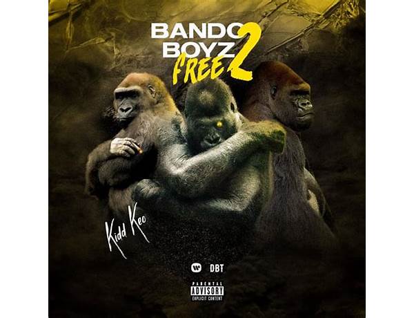 Bando Boyz Free 2 en Lyrics [Kidd Keo]