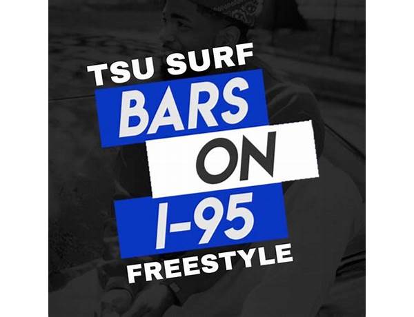 Bars on I-95 Freestyle en Lyrics [Tsu Surf]