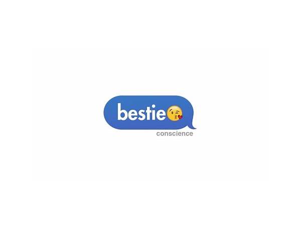 Bestie en Lyrics [Conscience (San Antonio)]