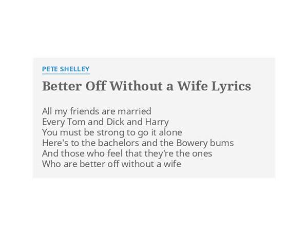 Better Off Without a Wife en Lyrics [Tom Waits]