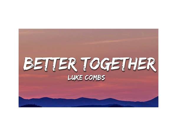 Better Together en Lyrics [Rick Astley]