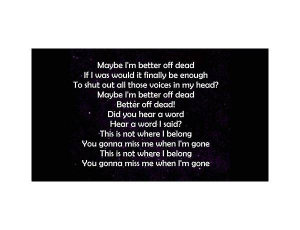 Better off Dead en Lyrics [Dante (CAN)]