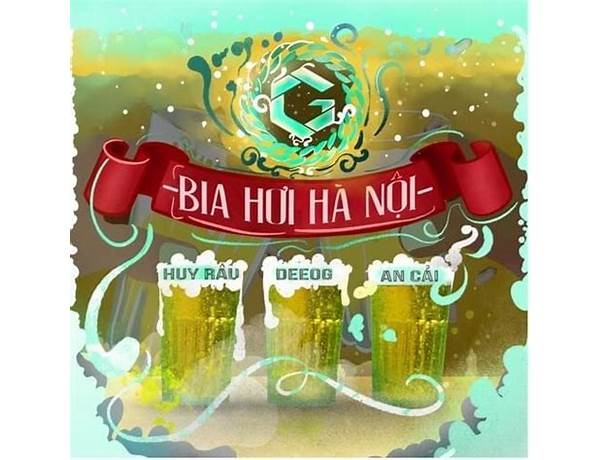 Bia Hơi Hà Nội vi Lyrics [Huy Râu]