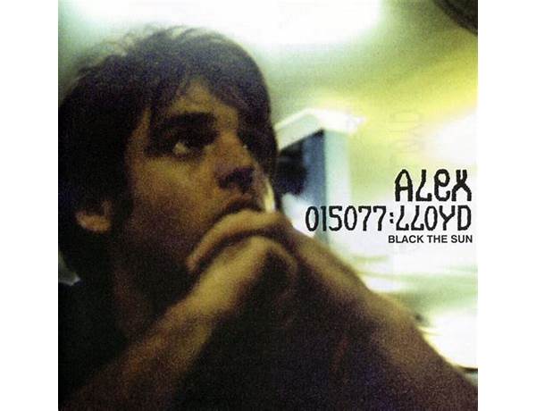 Black the Sun en Lyrics [Alex Lloyd]