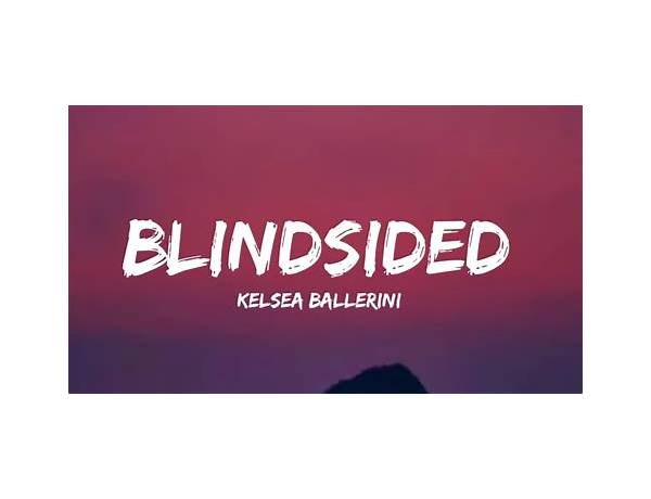 Blindsided en Lyrics [Kelsea Ballerini]