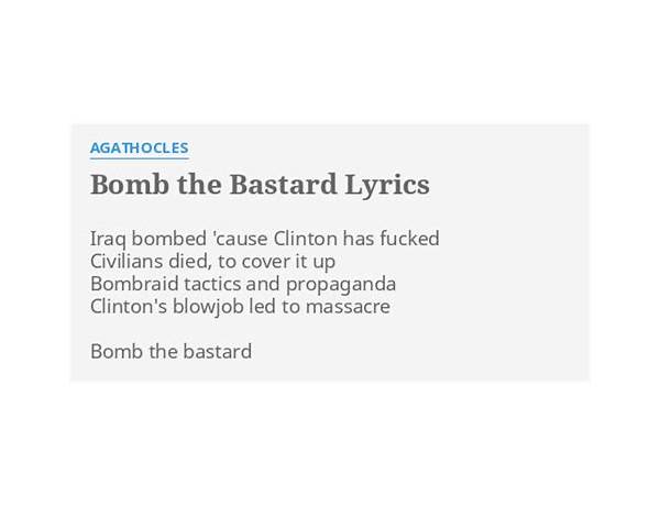 Bomb the Bastard en Lyrics [Agathocles]