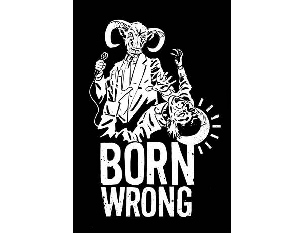 Born Wrong en Lyrics [Olivia Neutered John]