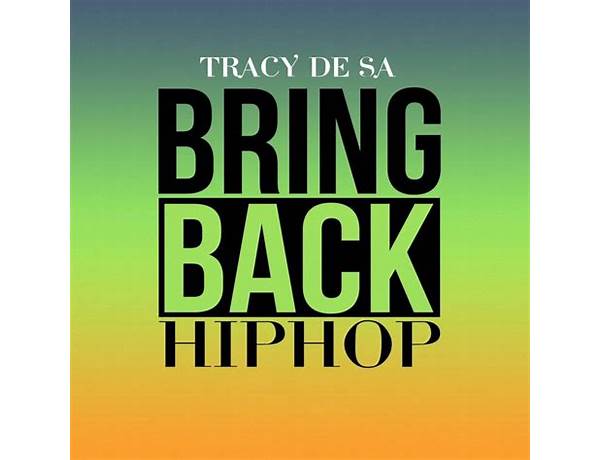 Bring Back Hip Hop en Lyrics [Tracy De Sá]