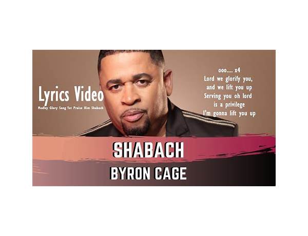 Byron Cage Medley: Glory Song/Yet Praise Him/Shabach en Lyrics [Byron Cage]
