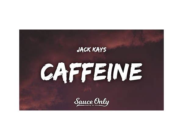 Caffeine en Lyrics [AC Breeze]