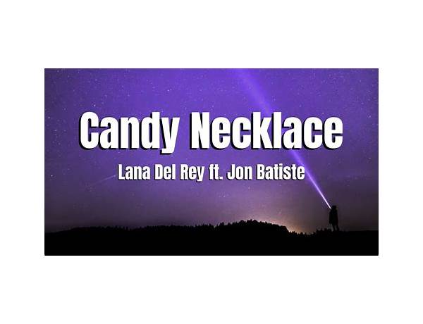 Candy Necklace fr Lyrics [Lana Del Rey (Ft. Jon Batiste)]