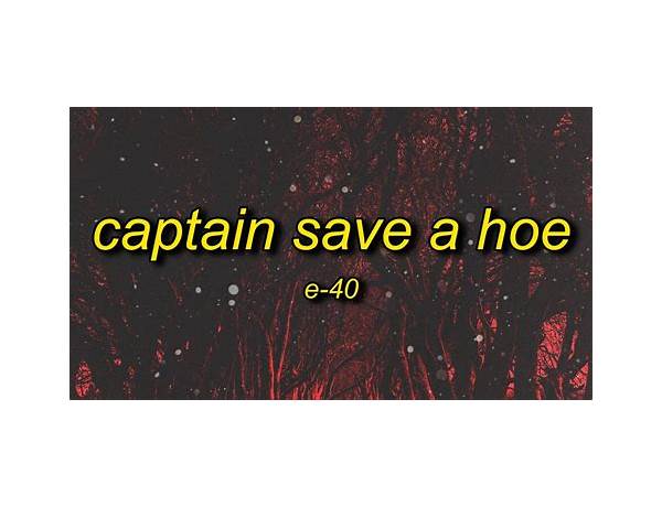 Captain Save A Hoe en Lyrics [​eleven7four]