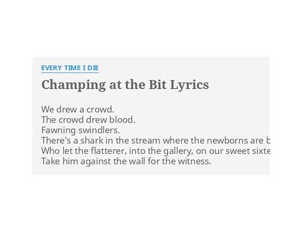 Champing at the Bit en Lyrics [Every Time I Die]