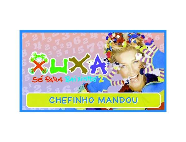Chefinho Mandou pt Lyrics [Xuxa]