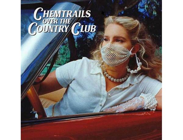 Chemtrails Over the Country Club pt Lyrics [Lana Del Rey]