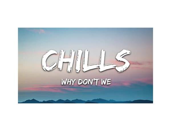 Chills en Lyrics [Onlybino!]