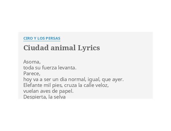 Ciudad Animal es Lyrics [Ciro y los Persas]