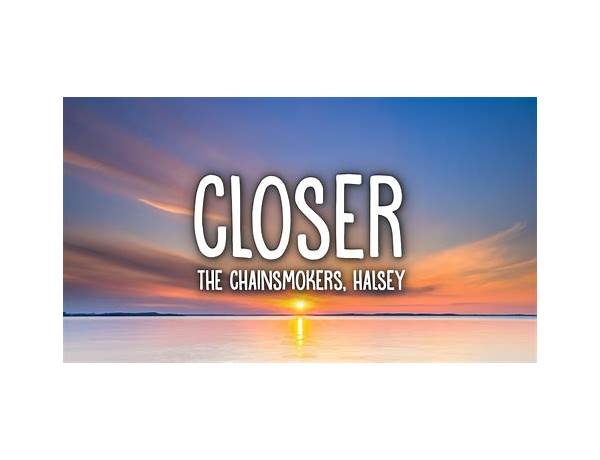 Closer en Lyrics [​liam ello]